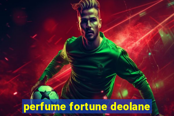 perfume fortune deolane